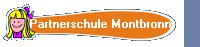 Partnerschule Montbronn