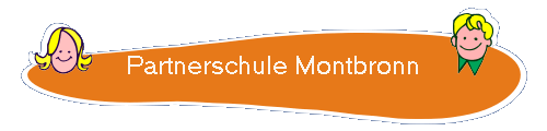 Partnerschule Montbronn