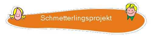 Schmetterlingsprojekt